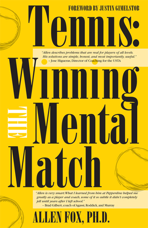Tennis: Winning the Mental Match by Dr. Allen Fox